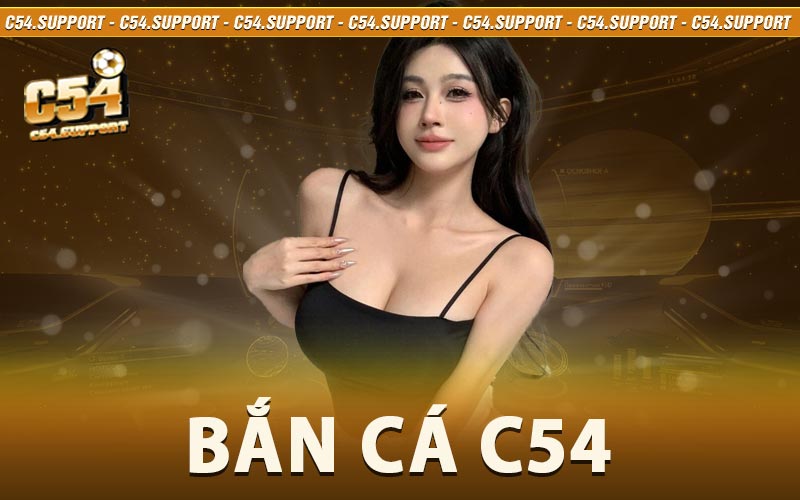 Bắn Cá C54